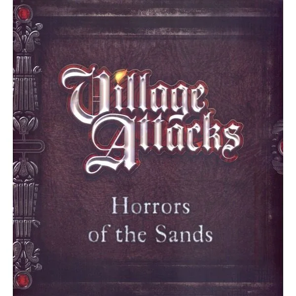 Village Attacks: The Horrors of the Sands