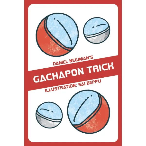 Gachapon Trick